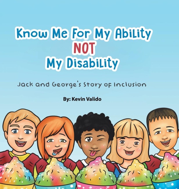 Know Me for My Ability Not  My Disability: Jack and Georges Story of Inclusion