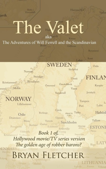 The Valet, Aka the Adventures of Will Ferrell and the Scandinavian: Book 1 of                Hollywood Movie/Tv Series Version