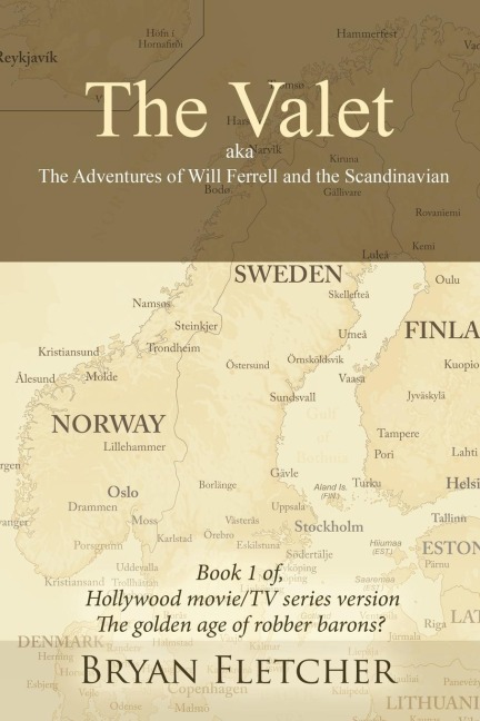 The Valet, Aka the Adventures of Will Ferrell and the Scandinavian: Book 1 of                Hollywood Movie/Tv Series Version