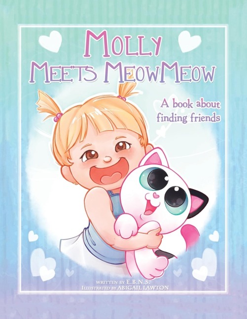 Molly Meets Meow-Meow: A Book About Finding Friends