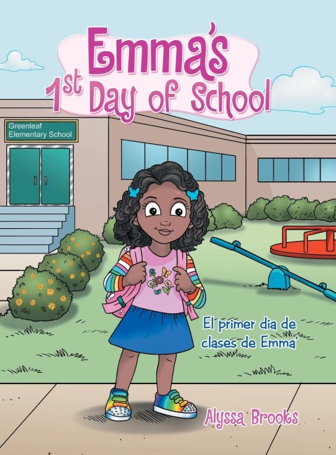 Emmas 1St Day of School: El Primer Dia De Clases De Emma