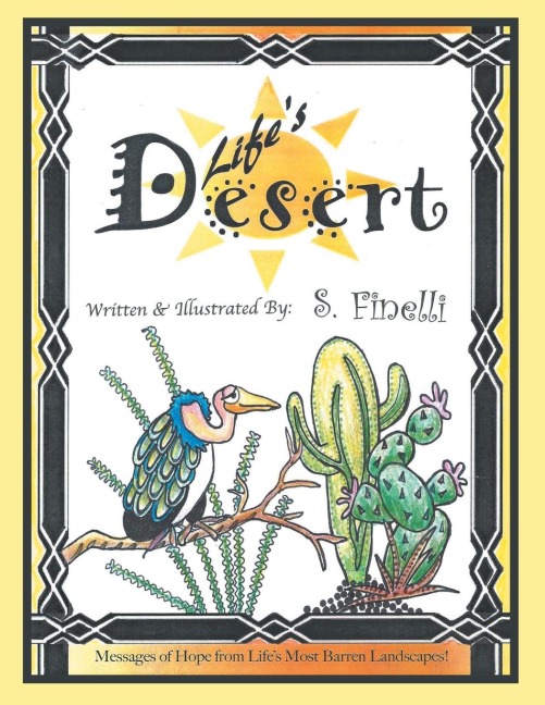 Lifes Desert: Messages of Hope from Lifes Most Barren Landscapes!