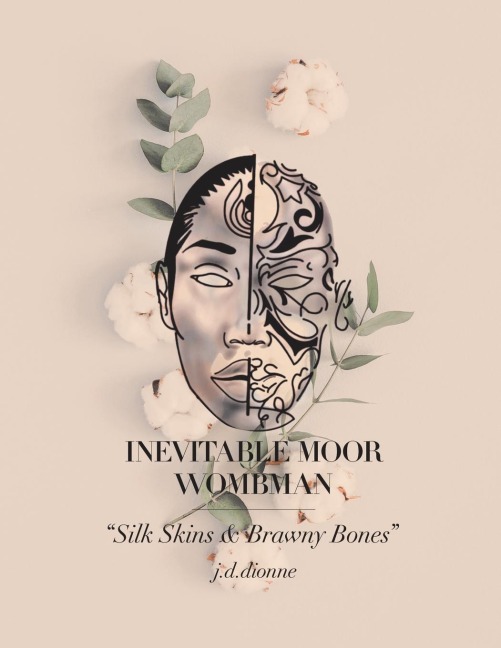 Inevitable Moor Wombman: Silk Skins & Brawny Bones