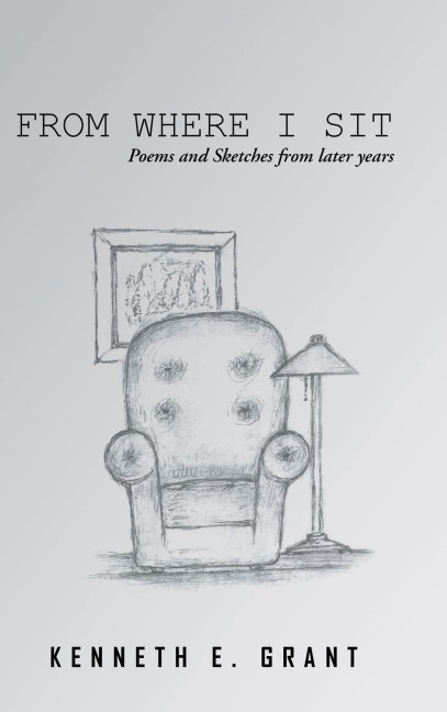 From Where I Sit: Poems and Sketches from Later Years