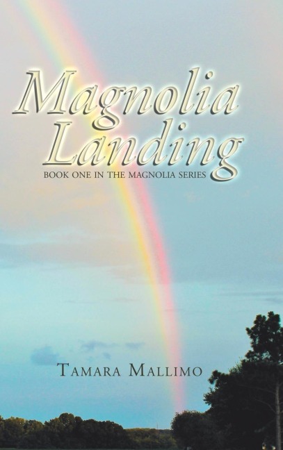 Magnolia Landing: Book One in the Magnolia Series