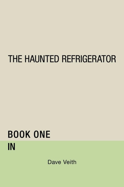 The Haunted Refrigerator: In