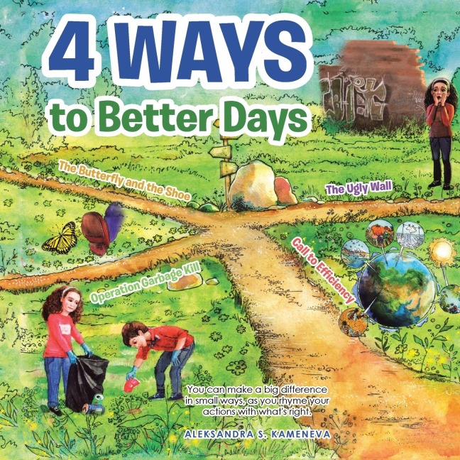 4 Ways to Better Days: You Can Make a Big Difference in Small Ways, as You Rhyme Your Actions with What's Right.