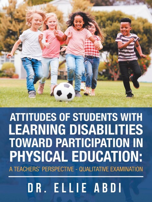 Attitudes of Students with Learning Disabilities Toward Participation in Physical Education: a Teachers Perspective - Qualitative Examination
