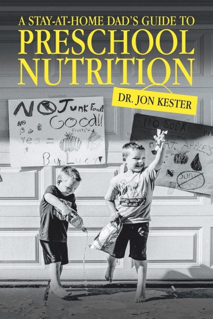 A Stay-At-Home Dads Guide to Preschool Nutrition
