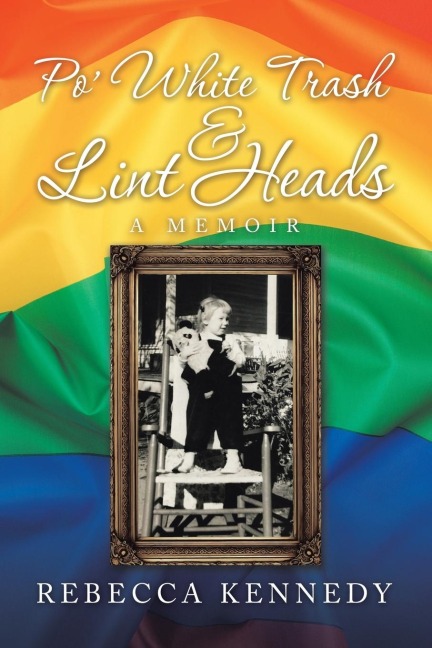 Po White Trash & Lint Heads: A Memoir