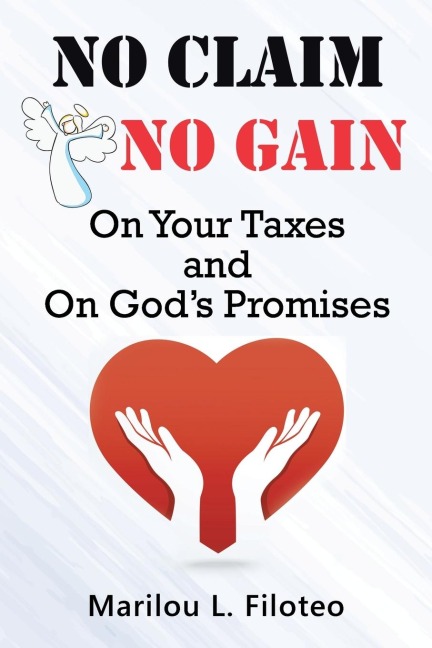 No Claim, No Gain: On Your Taxes and on Gods Promises