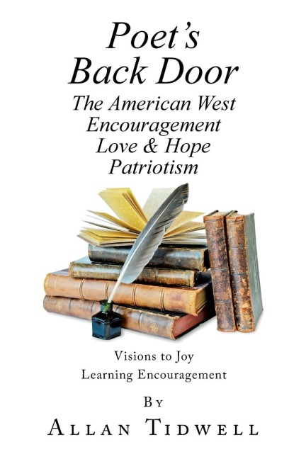 Poets Back Door: The American West Encouragement Love & Hope Patriotism