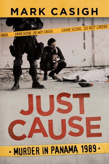 Just Cause: Murder in Panama 1989