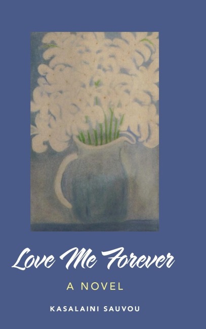 Love Me Forever: A Novel