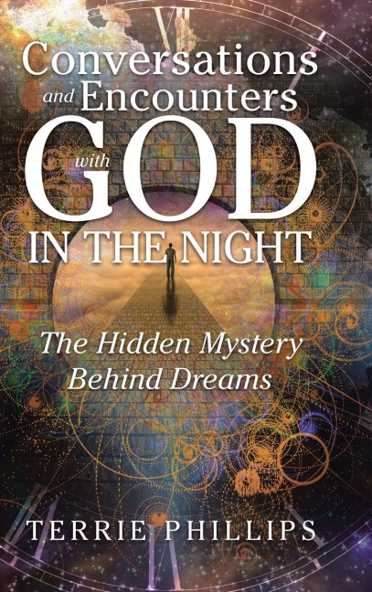 Conversations and Encounters with God in the Night: The Hidden Mystery Behind Dreams