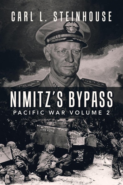 Nimitzs Bypass: Pacific War Volume 2