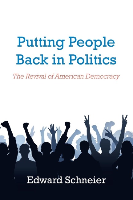 Putting People Back in Politics: The Revival of American Democracy