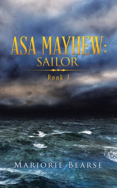 Asa Mayhew: Sailor: Book I