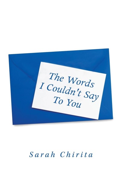 The Words I Couldnt Say to You
