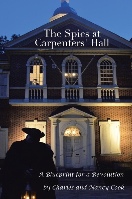 The Spies at Carpenters' Hall: A Blueprint for a Revolution