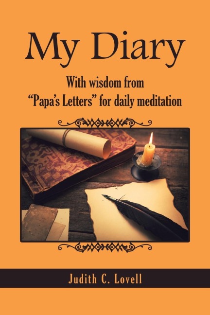 My Diary: With Wisdom from "Papa's Letters" for Daily Meditation