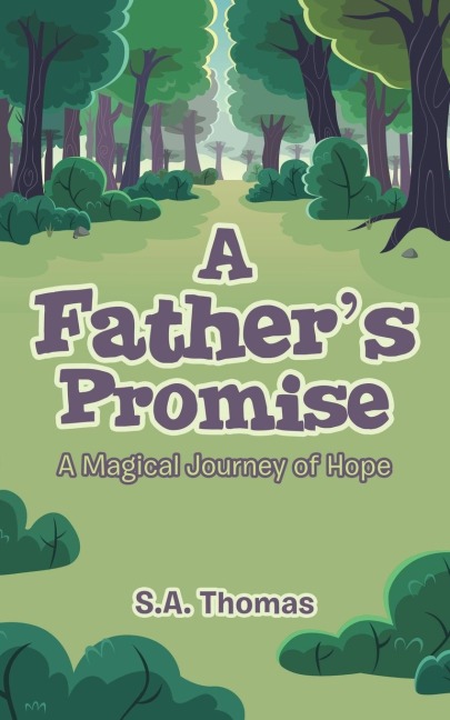 A Father's Promise: A Magical Journey of Hope