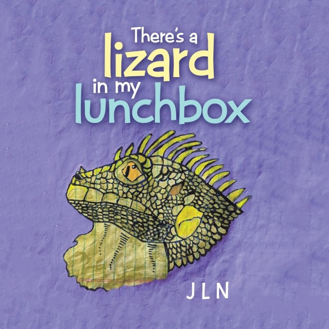Theres a Lizard in My Lunchbox