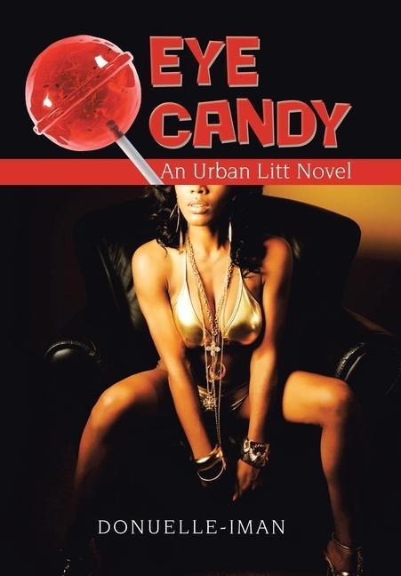 Eye Candy: An Urban Litt Novel