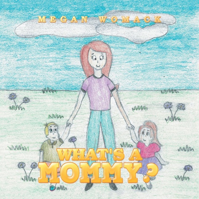 Whats a Mommy?