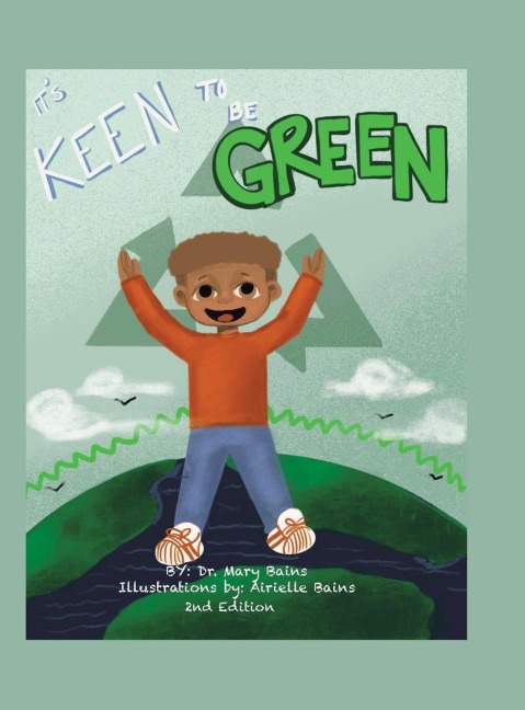It's Keen to Be Green!: Second Edition