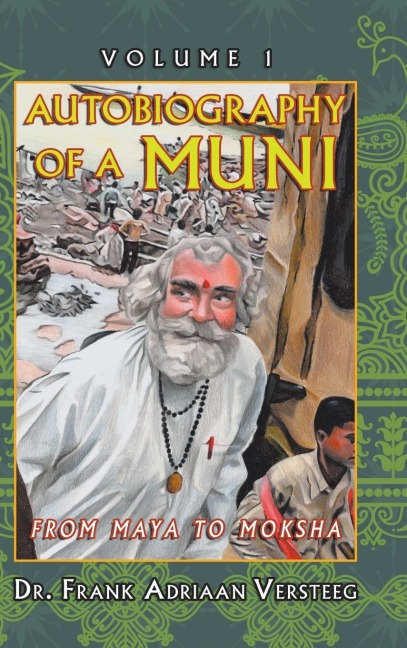 Autobiography of a Muni: From Maya to  Moksha