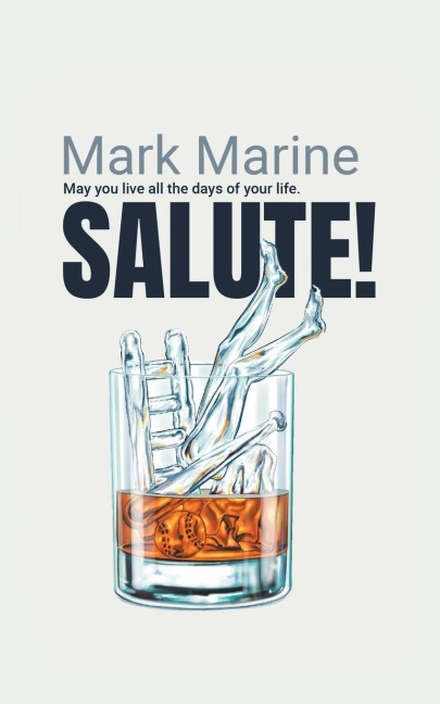 Salute: May You Live All the Days of Your Life