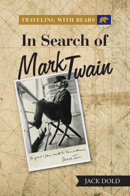 Traveling with Bears: in Search of Mark Twain