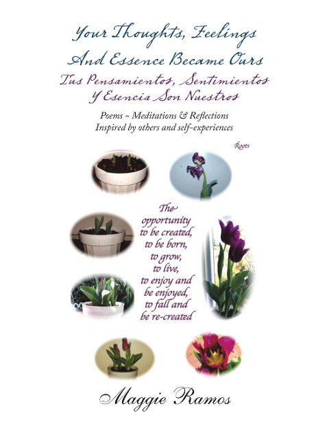Your Thoughts, Feelings and Essence Became Ours: Poems Meditations & Reflections Inspired by Others and Self-Experiences