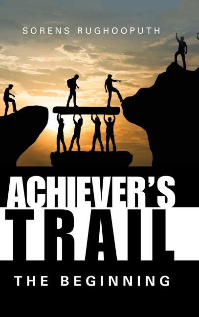 Achievers Trail - the Beginning