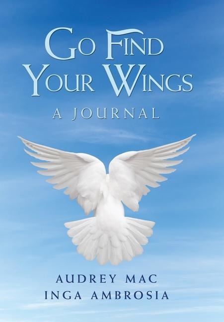 Go Find Your Wings: A Journal