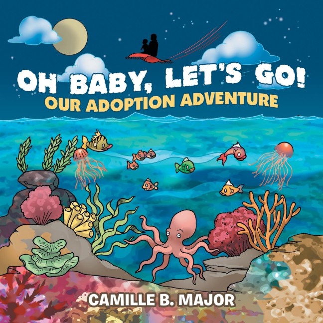 Oh Baby, Lets Go!: Our Adoption Adventure