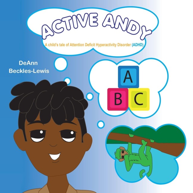 Active Andy: A Child's Tale of Attention Deficit Hyperactivity Disorder (Adhd)