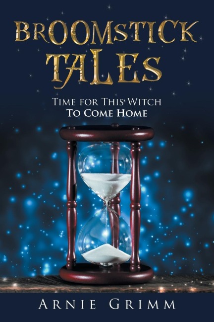 Broomstick Tales: Time for This Witch to Come Home