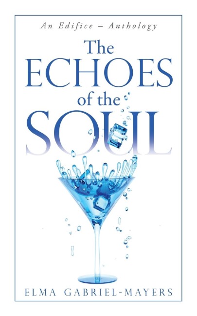 The Echoes of the Soul: An Edifice - Anthology