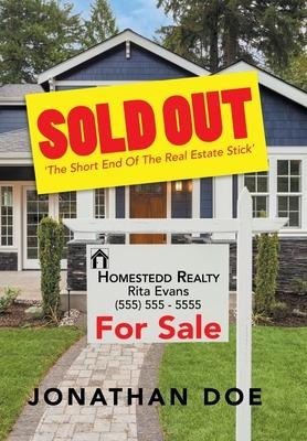 Sold Out: The Short End of the Real Estate Stick
