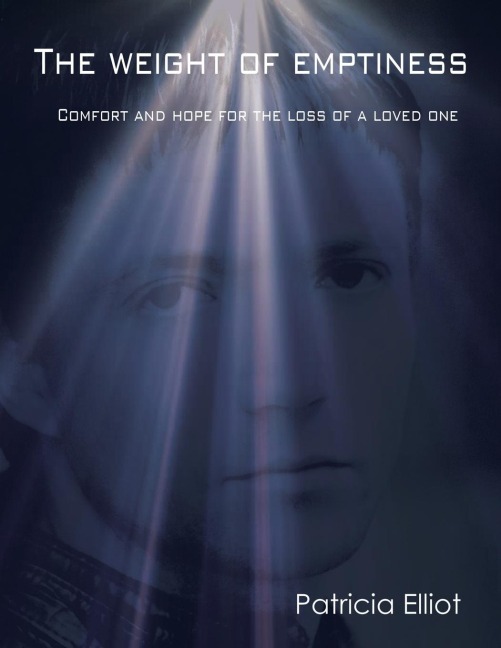 The Weight of Emptiness: Comfort and Hope for the Loss of a Loved One