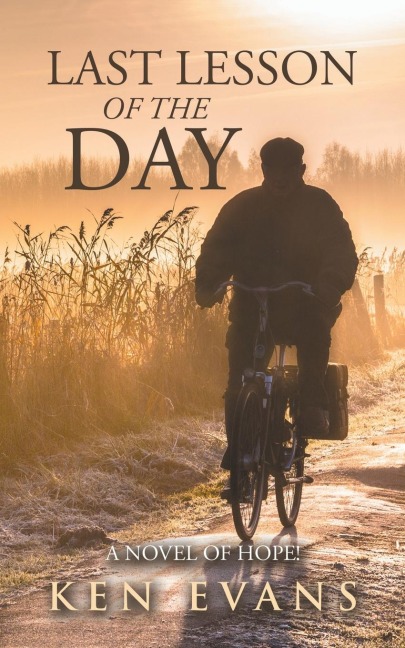Last Lesson of the Day: A Novel of Hope!