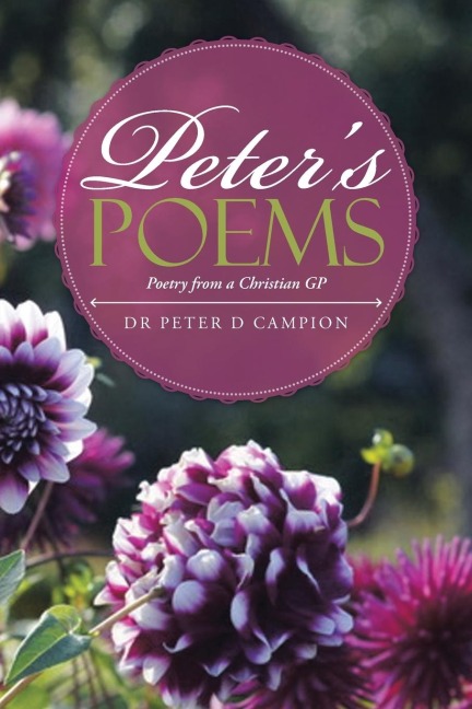 Peters Poems: Poetry from a Christian Gp