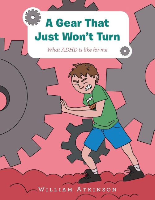 A Gear That Just Wont Turn: What Adhd Is Like for Me