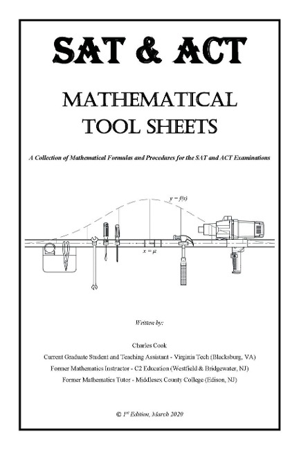 Sat & Act Mathematical Tool Sheets: A Collection of Mathematical Formulas and Procedures for the Sat and Act Examinations