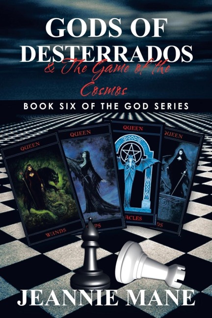 Gods of Desterrados: & the Game of the Cosmos