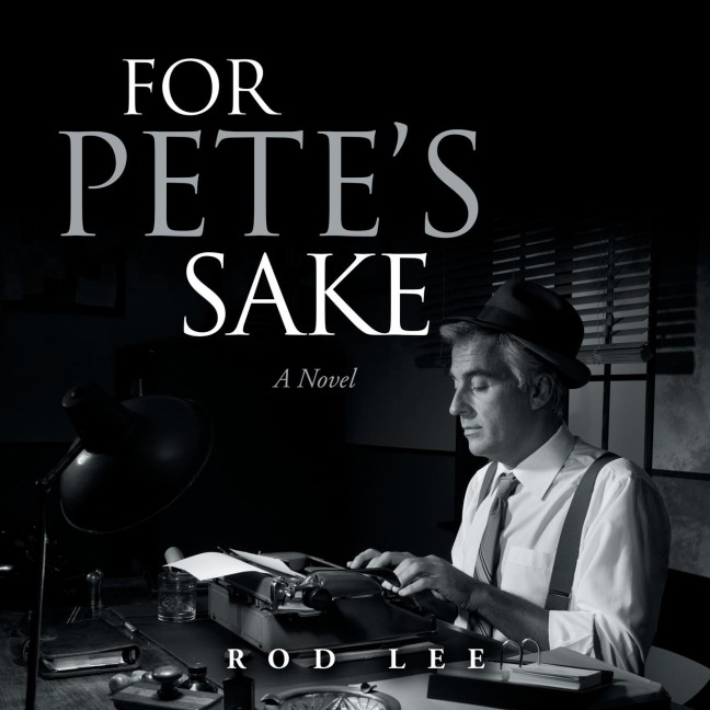 For Pete's Sake: A Novel