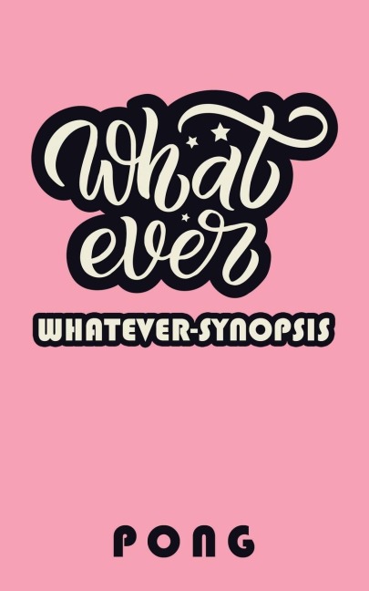 Whatever-Synopsis