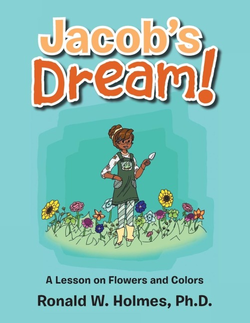 Jacobs Dream!: A Lesson on Flowers